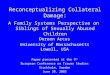 Reconceptualizing Collateral Damage: A Family Systems Perspective on Siblings of Sexually Abused Children Doreen Arcus University of Massachusetts Lowell,