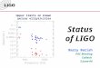 LIGO-G030557-00-M Status of LIGO Barry Barish PAC Meeting Caltech 3-June-04 Upper limits on known pulsar ellipticities