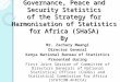Report of Working Group on Governance, Peace and Security Statistics of the Strategy for Harmonisation of Statistics for Africa (SHaSA) By Mr. Zachary