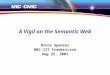 A Vigil on the Semantic Web Bruce Spencer NRC-IIT Fredericton Aug 22, 2001