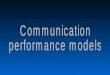Heterogeneous and Grid Computing2 Communication models u Modeling the performance of communications –Huge area –Two main communities »Network designers