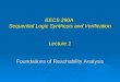Foundations of Reachability Analysis EECS 290A Sequential Logic Synthesis and Verification Lecture 1