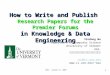 1 USTC, January 9, 2007 How to Write and Publish Research Papers for the Premier Forums in Knowledge & Data Engineering Xindong Wu Department of Computer