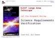 Science Requirements Verification GLAST LAT Project September 15, 2006: Pre-Shipment Review Presentation 2 of 12 GLAST Large Area Telescope Gamma-ray Large