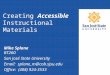 Creating Accessible Instructional Materials Mike Splane BT260 San José State University Email: splane_m@cob.sjsu.edu Office: (408) 924-3533