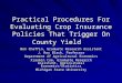 Practical Procedures For Evaluating Crop Insurance Policies That Trigger On County Yield Ben Chaffin, Graduate Research Assistant J. Roy Black, Professor