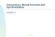Chapter 5 1 Concurrency: Mutual Exclusion and Synchronization Chapter 5