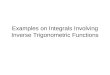 Examples on Integrals Involving Inverse Trigonometric Functions