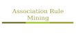 Association Rule Mining. Mining Association Rules in Large Databases  Association rule mining  Algorithms Apriori and FP-Growth  Max and closed patterns