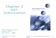 Chapter 3 - Motivating Self-Stabilization3-1 Chapter 3 Self-Stabilization Self-Stabilization Shlomi Dolev MIT Press, 2000 Shlomi Dolev, All Rights Reserved