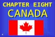 CHAPTER EIGHT CANADA A. Atlantic Provinces 1.Province: Political division in Canada (similar to a state) a.Newfoundland b.Prince Edward Island c.Nova