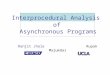 Ranjit Jhala Rupak Majumdar Interprocedural Analysis of Asynchronous Programs