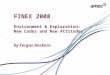 FINEX 2008 Environment & Exploration: New Codes and New Attitudes by Fergus Anckorn
