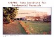 T. Burnett: CHEP06 notes 21 Feb 061 CHEP06: Tata Institute for Fundamental Research