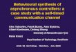 Behavioural synthesis of asynchronous controllers: a case study with a self-timed communication channel Alex Yakovlev, Frank Burns, Alex Bystrov, Albert