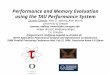 Performance and Memory Evaluation using the TAU Performance System Sameer Shende, Allen D. Malony, Alan Morris University of Oregon {sameer, malony, amorris}@cs.uoregon.edu