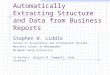 Automatically Extracting Structure and Data from Business Reports Stephen W. Liddle School of Accountancy and Information Systems Marriott School of Management