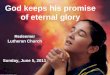 Hannah and Samuel God keeps his promise of eternal glory Redeemer Lutheran Church Sunday, June 5, 2011