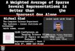 A Weighted Average of Sparse Several Representations is Better than the Sparsest One Alone Michael Elad The Computer Science Department The Technion –