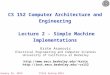 January 24, 2012CS152 Spring 2012 CS 152 Computer Architecture and Engineering Lecture 2 - Simple Machine Implementations Krste Asanovic Electrical Engineering
