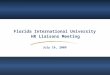 Florida International University HR Liaisons Meeting July 16, 2009