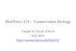 Biol/Envs 319 – Conservation Biology Taught by Stuart Allison Fall 2014