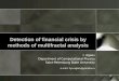 Detection of financial crisis by methods of multifractal analysis I. Agaev Department of Computational Physics Saint-Petersburg State University e-mail: