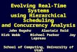 Evolving Real-Time Systems using Hierarchical Scheduling and Concurrency Analysis John Regehr Alastair Reid Kirk Webb Michael Parker Jay Lepreau School