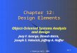 12-1 © Prentice Hall, 2004 Chapter 12: Design Elements Object-Oriented Systems Analysis and Design Joey F. George, Dinesh Batra, Joseph S. Valacich, Jeffrey