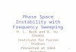 1 Phase Space Instability with Frequency Sweeping H. L. Berk and D. Yu. Eremin Institute for Fusion Studies Presented at IAEA Workshop Oct. 6-8 2003