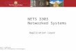 Björn Landfeldt School of Information Technologies NETS 3303 Networked Systems Application Layer