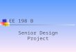 EE 198 B Senior Design Project. Spectrum Analyzer