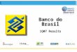 1 Banco do Brasil 1Q07 Results Banco do Brasil 1Q07 Results