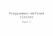 Programmer-defined classes Part 3. A class for representing Fractions public class Fraction { private int numerator; private int denominator; public Fraction(int