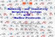 1 Modeling and Simulating Networking Systems with Markov Processes Tools and Methods of Wide Applicability ? Jean-Yves Le Boudec EPFL/I&C/ISC-LCA-2jean-yves.leboudec@epfl.ch