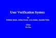 User Verification System by William Baker, Arthur Evans, Lisa Jordan, Saurabh Pethe Client Dr.Cha