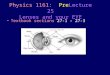 Textbook sections 27-1 – 27-3 Physics 1161: PreLecture 25 Lenses and your EYE Ciliary Muscles