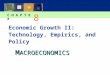 M ACROECONOMICS C H A P T E R Economic Growth II: Technology, Empirics, and Policy 8