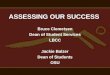 ASSESSING OUR SUCCESS Bruce Clemetsen Dean of Student Services LBCC Jackie Balzer Dean of Students OSU