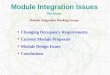 Module Integration Issues Changing Occupancy Requirements Current Module Proposals Module Design Issues Conclusions Phil Allport Module Integration Working