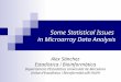 Some Statistical Issues in Microarray Data Analysis Alex Sánchez Estadística i Bioinformàtica Departament d’Estadística Universitat de Barcelona Unitat