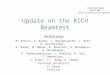 Update on the RICH Beamtest The RICH Group M. Artuso, S. Blusk, C. Boulahouache, J. Butt, O. Dorjkhaidav, A. Kanan, N. Menaa, R. Mountain, H. Muramatsu,