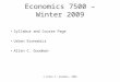 © Allen C. Goodman, 2009 Economics 7500 – Winter 2009 Syllabus and Course Page Urban Economics Allen C. Goodman