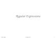 Fall 2004COMP 3351 Regular Expressions. Fall 2004COMP 3352 Regular Expressions Regular expressions describe regular languages Example: describes the language