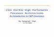 CSCE 432/832 High Performance Processor Architectures An Introduction to CMP Simulators By Dongyuan Zhan 11/18/2009