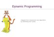 Dynamic Programming Adapted from Introduction and Algorithms by Kleinberg and Tardos