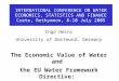 INTERNATIONAL CONFERENCE ON WATER ECONOMICS, STATISTICS AND FINANCE Crete, Rethymnon, 8-10 July 2005 Ingo Heinz University of Dortmund, Germany The Economic