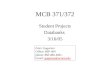 MCB 371/372 Student Projects Databanks 3/16/05 Peter Gogarten Office: BSP 404 phone: 860 486-4061, Email: gogarten@uconn.edugogarten@uconn.edu