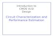 Introduction to CMOS VLSI Design Circuit Characterization and Performance Estimation