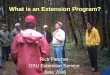 What is an Extension Program? Rick Fletcher OSU Extension Service June 2006